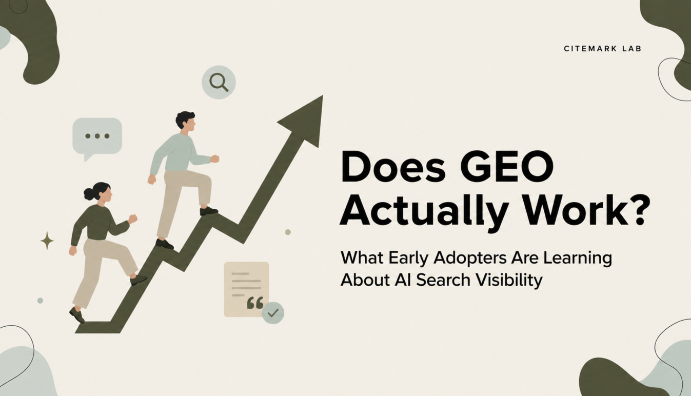 Does GEO Actually Work? What Early Adopters Are Learning About AI Search Visibility