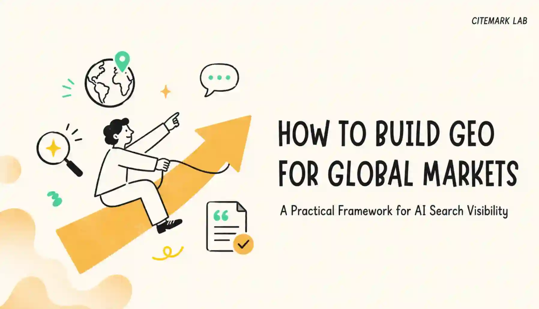 How to Build GEO for Global Markets: A Practical Framework for AI Search Visibility